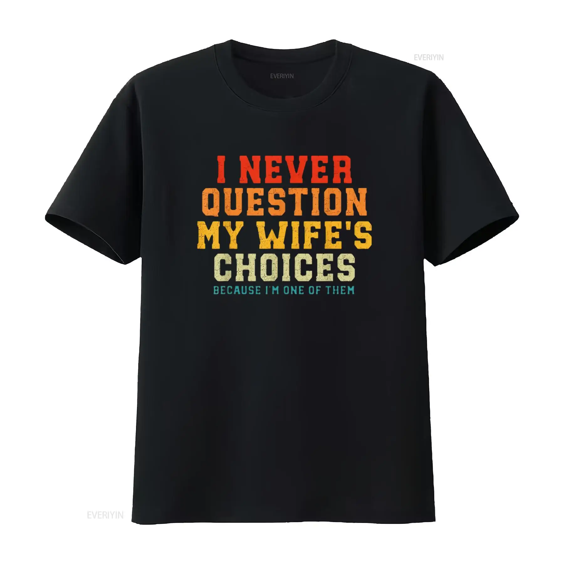 Men'S Fashion Questions - เสื้อยืดผู้หญิงลายข้อความว่า “ฉันไม่เคยสงสัยถึงตัวเลือกของภรรยา” สีขาว ไซส์ใหญ่ สไตล์วินเทจ ลุคสบายๆ